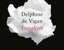 Delphine de Vigan: Loyalties