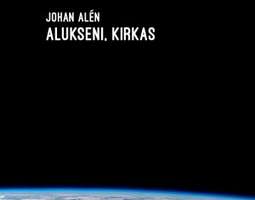 Johan Alén: Alukseni, kirkas