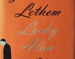 Jonathan Lethem: Lucky Alan and other stories...