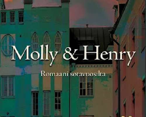 Kjell Westö: Molly & Henry - Romaani sotavuosilta