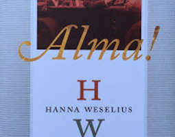 Hanna Weselius: Alma!