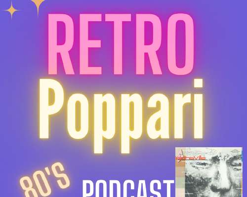 Retropoppari Podcast osa 8: Alphaville, Bändi...