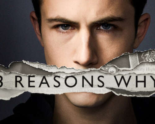 13 Reasons Why - mitä sarja merkitsi minulle?
