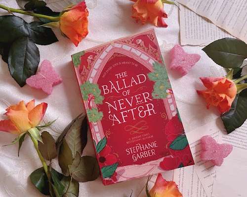Stephanie Garber: The Ballad of Never After /...