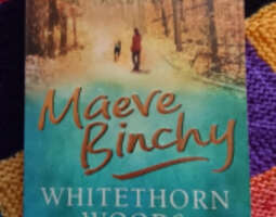 Maeve Binchy: Whitethorn Woods