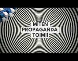 Miten propaganda toimii