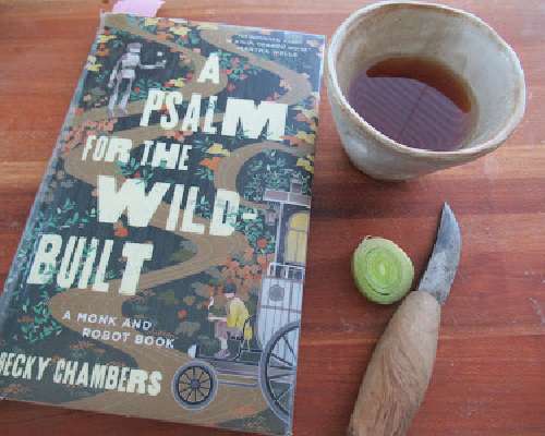 Becky Chambers: A Psalm for the wild-built. A...