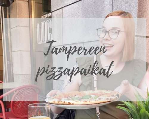 7 x Missä syödä pizzaa Tampereella