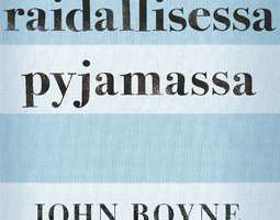 John Boyne - Poika Raidallisessa Pyjamassa