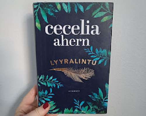 Cecelia Ahern / Lyyralintu - Kaunis kasvutarina
