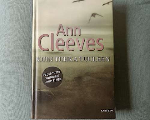 Kirja-arvostelu: Ann Cleeves / Kuin tuhka tuuleen