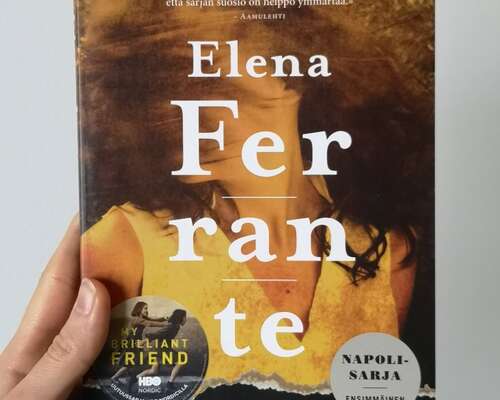 Elena Ferrante: Loistava ystäväni