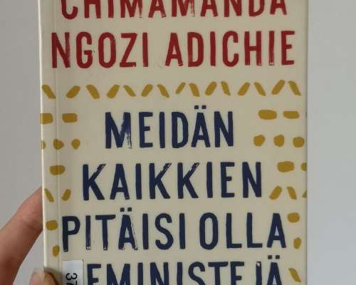 Chimamanda Ngozi Adichie: Meidän kaikkien pit...