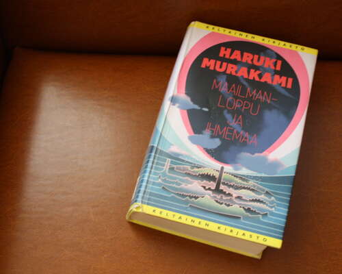 Haruki Murakami: Maailmanloppu ja ihmemaa