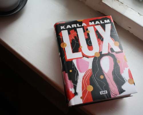 Karla Malm: Lux