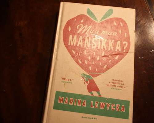 Marina Lewycka: Muu maa mansikka?
