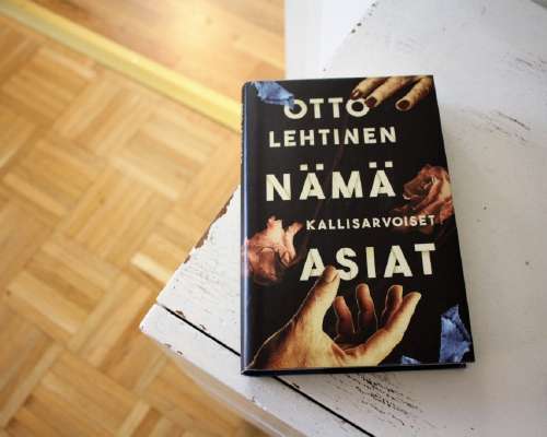 Otto Lehtinen: Nämä kallisarvoiset asiat