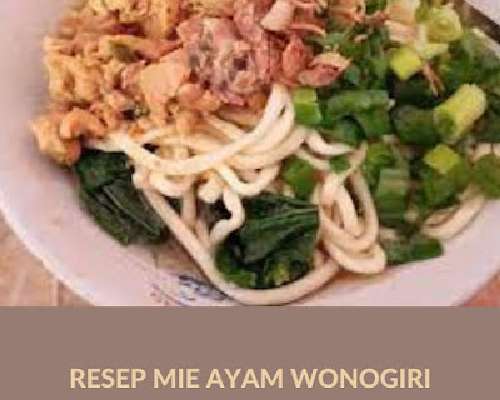 Resep Mie Ayam Wonogiri asli Enak