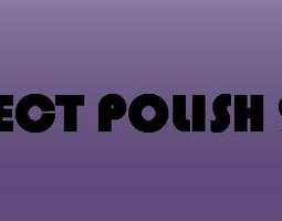 Project Polish, part 1