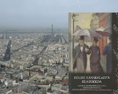 Kolme ranskalaista klassikkoa: Baudelaire, Fr...