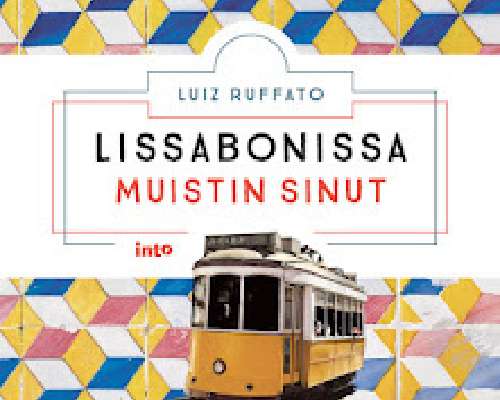 Luiz Ruffato: Lissabonissa muistin sinut