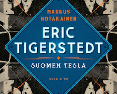 Markus Hotakainen: Eric Tigerstedt – Suomen T...