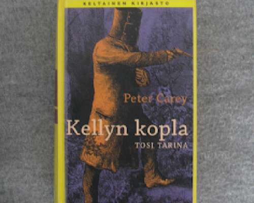 Peter Carey: Kellyn kopla. Tosi tarina