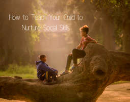 How to Teach Your Child to Nurture Social Ski...