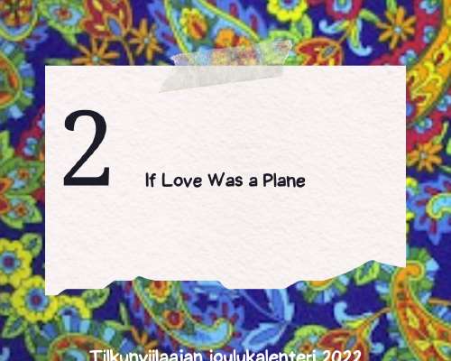 If Love Was a Plane.