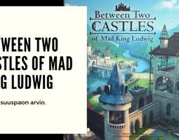 Between Two Castles of Mad King Ludwig paikka...
