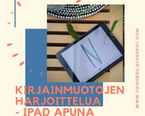 Kirjainmuotojen harjoittelua iPadeilla
