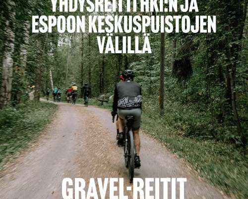Gravel-reitit: HKI:n ja Espoon keskuspuiston ...