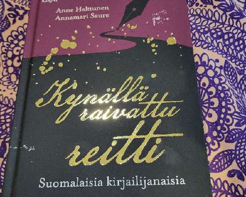 Anne Helttunen & Annamari Saure: Kynällä raiv...