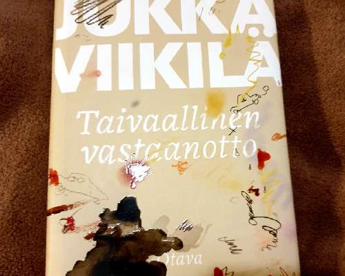 Jukka Viikilä: Taivaallinen vastaanotto & kir...