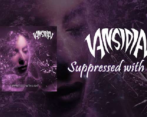 Vansidian- Suppressed With Light