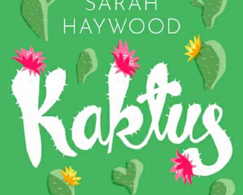 Sarah Haywood / Kaktus