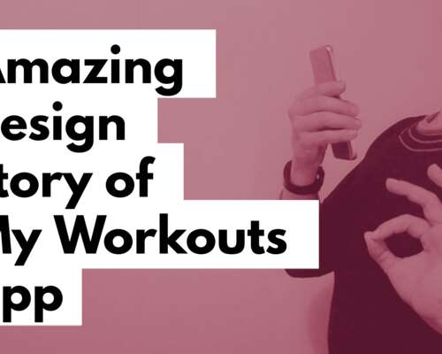 Amazing design story of My Workouts app
