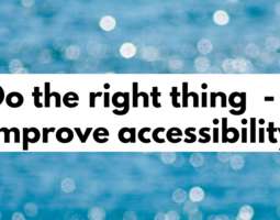 Do the right thing – improve accessibility