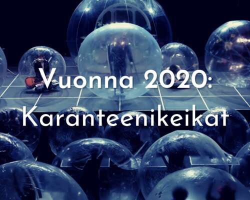 Vuonna 2020: Karanteenikeikat