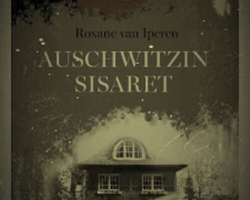 Auschwitzin sisaret - Roxane Van Iperen