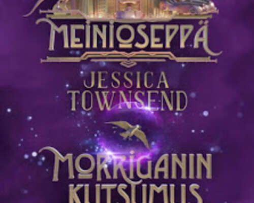 Jessica Townsend: Meinioseppä - Morriganin ku...